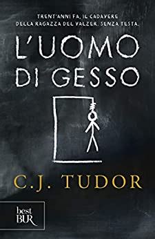 L'uomo di gesso by C.J. Tudor 